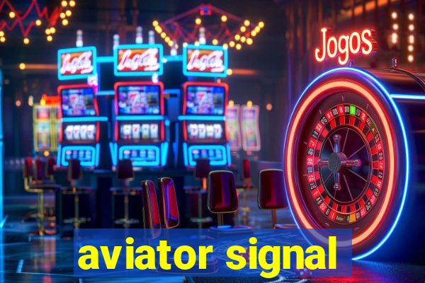 aviator signal